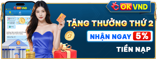 OKVND – Trang Chủ OKVND.COM | Nhà Cái Uy Tín Nhất 2025 15 okvnd